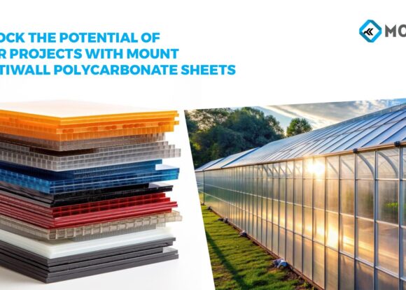 Unlock the Potential of Your Projects with Mount Multiwall Polycarbonate Sheets