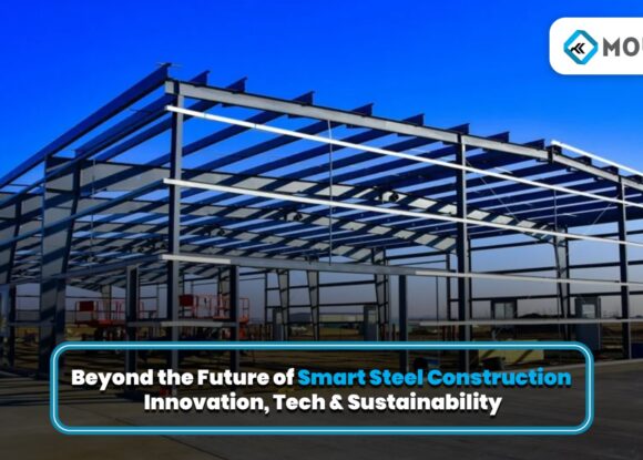 Beyond the Future of Smart Steel Construction: Innovation, Tech & Sustainability