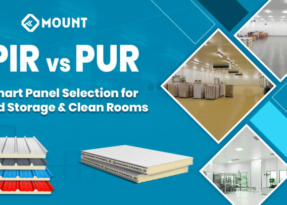 PIR vs PUR: Smart Panel Selection for Cold Storage & Clean Rooms