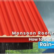 Monsoon Roofing Tips