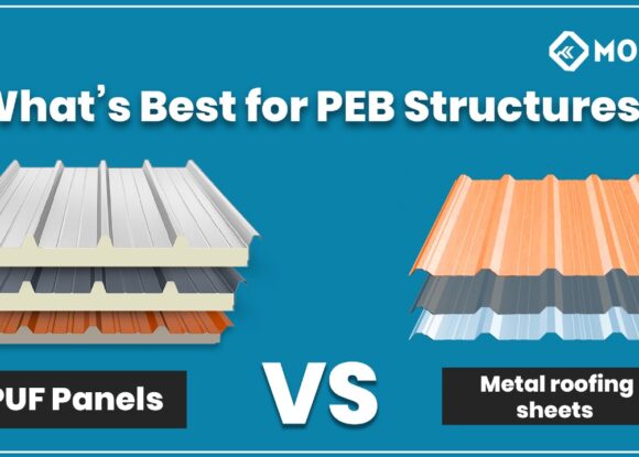 PUF Panels vs. Metal Roofing Sheets: What’s Best for PEB Structures?