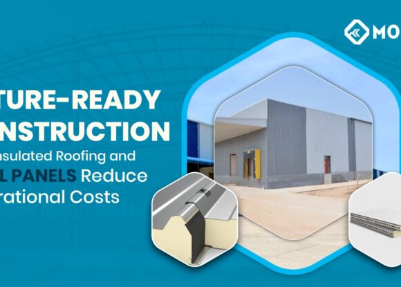Future-Ready Construction: How Insulated Roofing and Wall Panels Reduce Operational Costs
